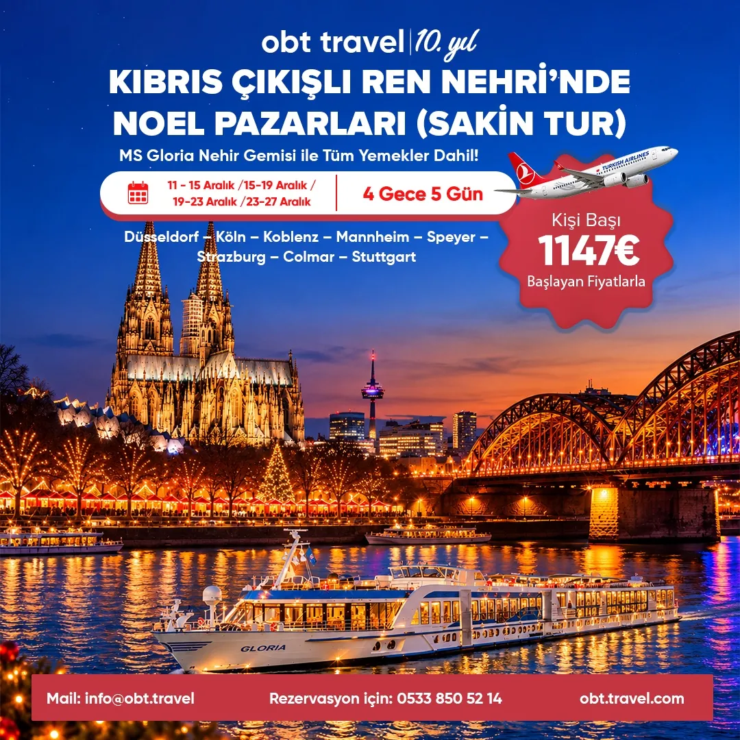 KIBRIS ÇIKIŞLI REN NEHRİNDE NOEL PAZARLARI TURU (SAKİN TUR)